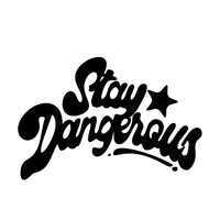 Stay Dangerous Collection